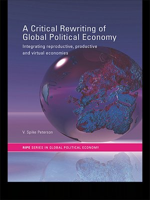cover image of A Critical Rewriting of Global Political Economy